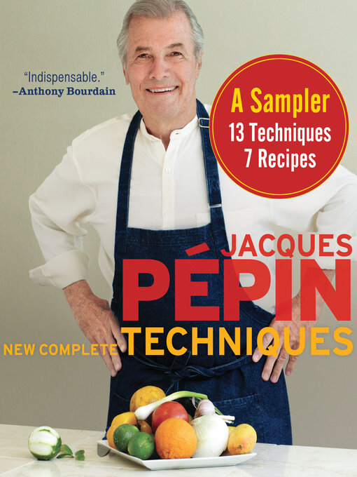 Title details for Jacques Pépin New Complete Techniques Sampler by Jacques Pépin - Available